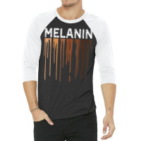 Drippin Melanin Tshirts For Women Pride Gifts Black History T Shirt 3/4 Sleeve Shirt | Artistshot