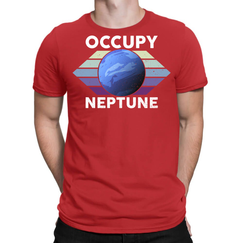 Occupy Neptune Neptune Planet Space Lover T-shirt | Artistshot