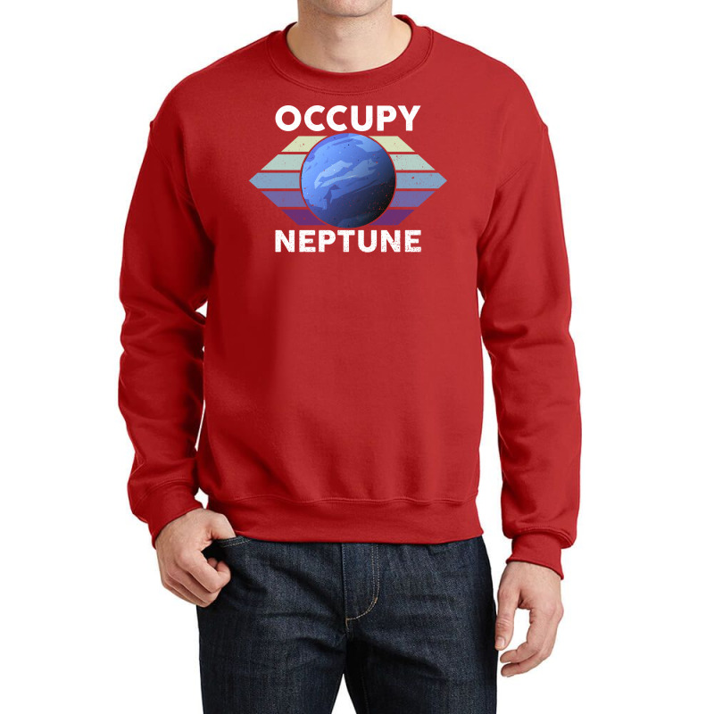 Occupy Neptune Neptune Planet Space Lover Crewneck Sweatshirt | Artistshot