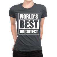 Worlds Best Architect Art Studio Architecture Building Drafting Drawin Ladies Fitted T-shirt | Artistshot