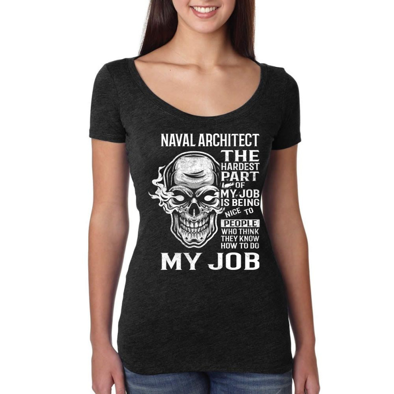 Naval Architect T  The Hardest Part Gift 2 Item Tee Women's Triblend Scoop T-shirt by kusniabroder6 | Artistshot