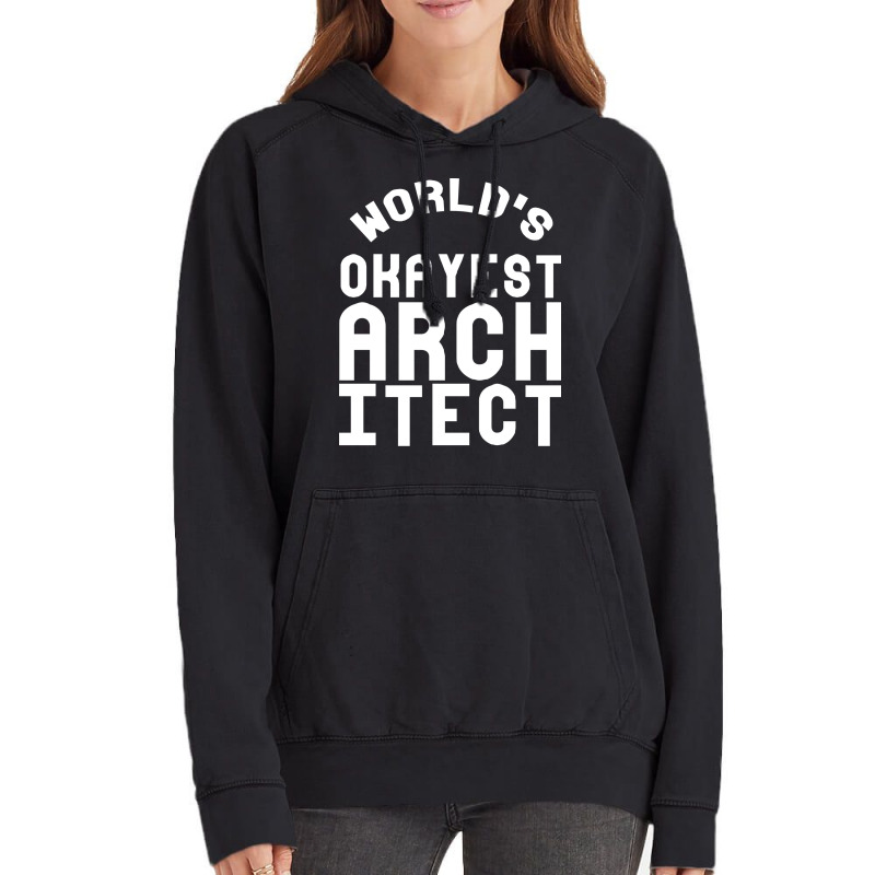 Worlds Okayest Architect Girl Vintage Hoodie | Artistshot