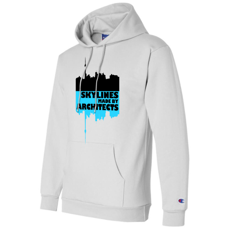 Skylines Made By Architects  Gift Champion Hoodie | Artistshot