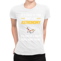 Funny Smart People Astronomy Nature Ladies Fitted T-shirt | Artistshot