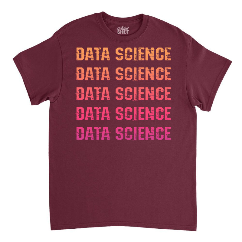 I Love Big Data Data Analytics Science Best Badass Data Scientist Funn Classic T-shirt by abbaasayedig | Artistshot