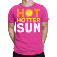 Hot Hotter Sun Sun Solar System Star T-shirt | Artistshot