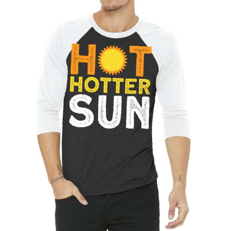 Hot Hotter Sun Sun Solar System Star 3/4 Sleeve Shirt | Artistshot