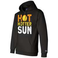 Hot Hotter Sun Sun Solar System Star Champion Hoodie | Artistshot