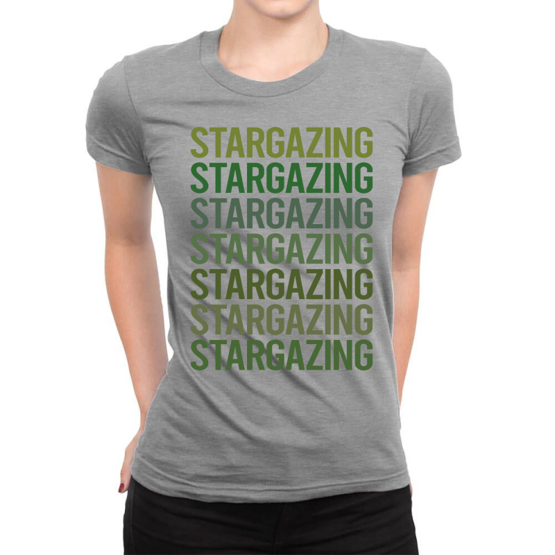 Green Text Stargazing Stargaze Summer Ladies Fitted T-Shirt by chafkiabeidv | Artistshot