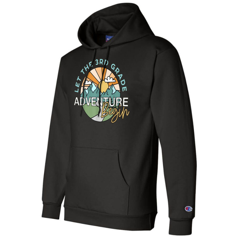 Let The 3rd Grade Adventure Begin, Third Grade Champion Hoodie | Artistshot