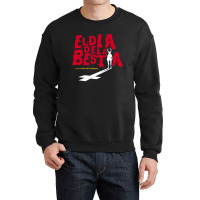 El Dia De La Bestia Crewneck Sweatshirt | Artistshot