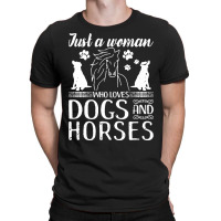 Horse Woman T  Shirt Love Horses Dogs For Women Horse Riding T  Shirt T-shirt | Artistshot