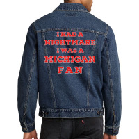 Ohio Beat Michigan, I Had A Nightmare I Was A Michigan Fan T Shirt Men Denim Jacket | Artistshot