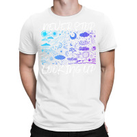 Galaxy Never Stop Looking Up Astronomy Trending T-shirt | Artistshot