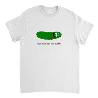 Ceci N´est Pas Une Pickle Classic T-shirt | Artistshot