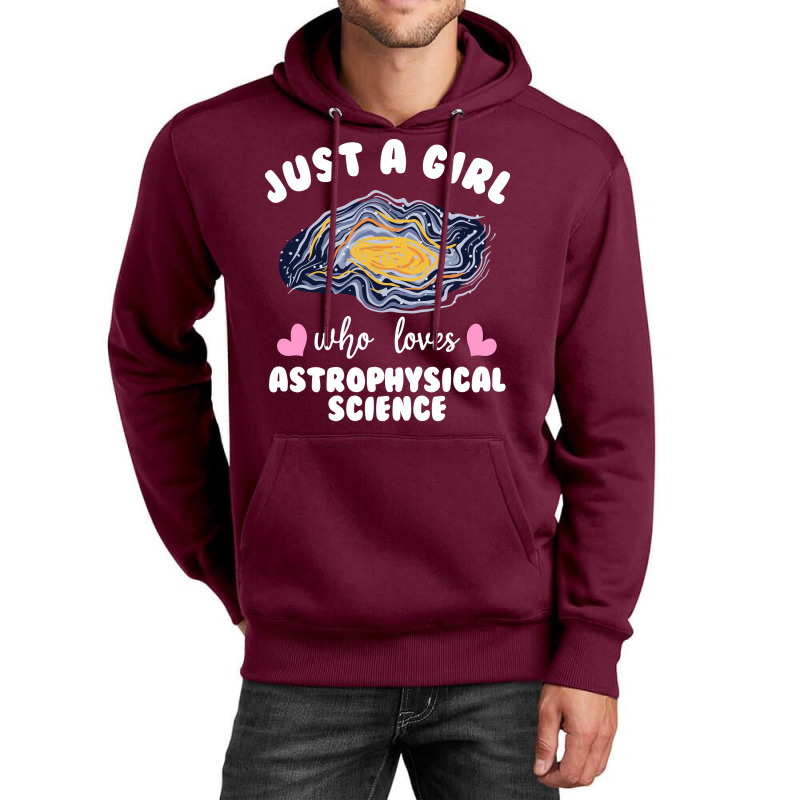 Just A Girl Who Loves Astrophysical Science Humor Unisex Hoodie by besemfofita3 | Artistshot