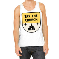 Tax The Church Anti Megachurch Tank Top | Artistshot