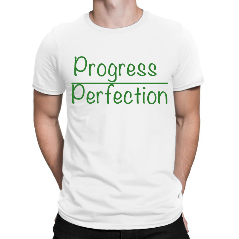 Progress Over Perfection T-shirt | Artistshot