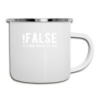 !false It's Funny Because It's True  Funny Programming Jokes  Dark Col Camper Cup | Artistshot