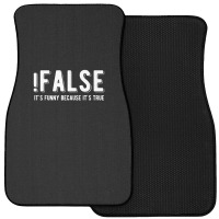 !false It's Funny Because It's True  Funny Programming Jokes  Dark Col Front Car Mat | Artistshot