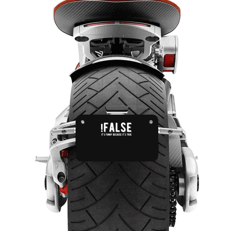 !false It's Funny Because It's True  Funny Programming Jokes  Dark Col Motorcycle License Plate | Artistshot