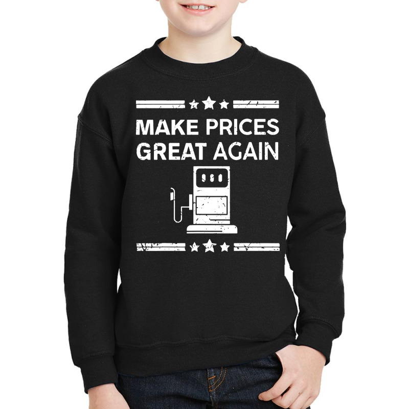 Funny Pro Trump Supporter Make Gas Prices Great Again Youth Sweatshirt by WuzzTees | Artistshot