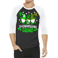 Funny Time For Shenanigans Squad St Patrick's Day Gnomes T Shirt 3/4 Sleeve Shirt | Artistshot