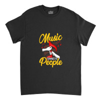 Music Teacher Note Music Notes Connects People Gift Classic T-shirt | Artistshot