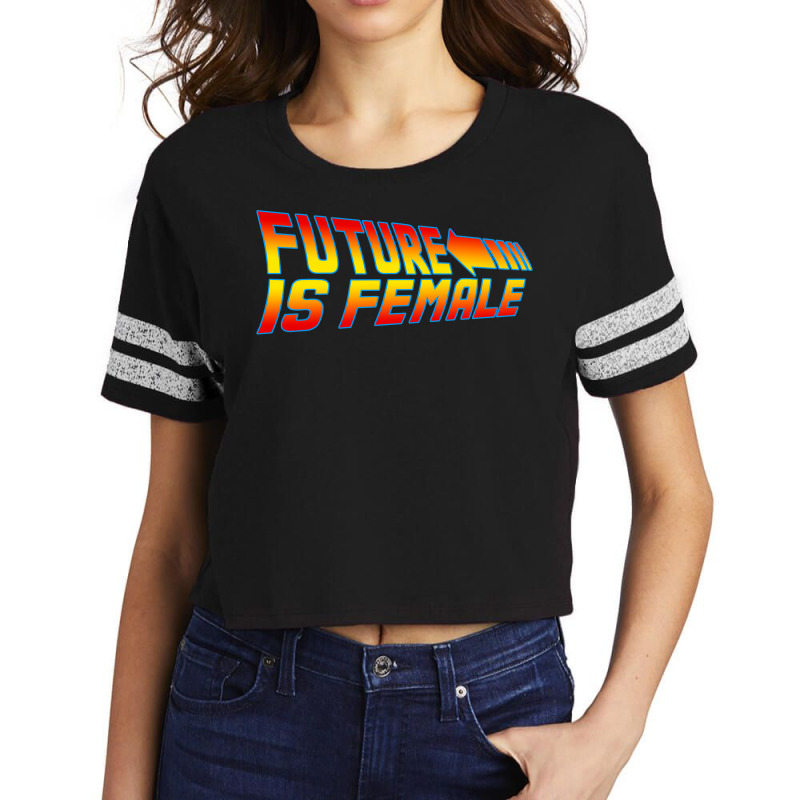 Future Is Female Scorecard Crop Tee by arcememnonh | Artistshot