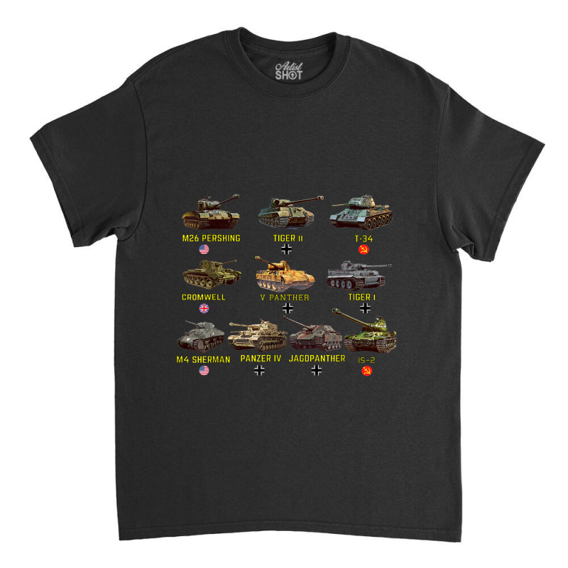 Top Ten Best Ww2 Tanks M4 Sherman Panzer Iv Tiger Ii T-34 Classic T-shirt by JennetteMichelleBrink | Artistshot