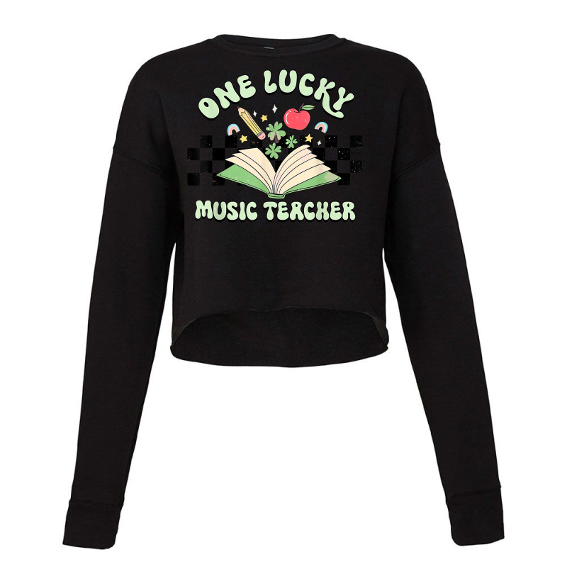 Groovy St Patricks Day Shamrock One Lucky Music Teacher T Shirt Cropped Sweater by pearleql2katnik | Artistshot