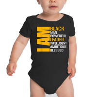 I Am Black Man Leader Black History Month Black King African T Shirt Baby Bodysuit | Artistshot