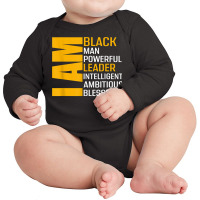 I Am Black Man Leader Black History Month Black King African T Shirt Long Sleeve Baby Bodysuit | Artistshot