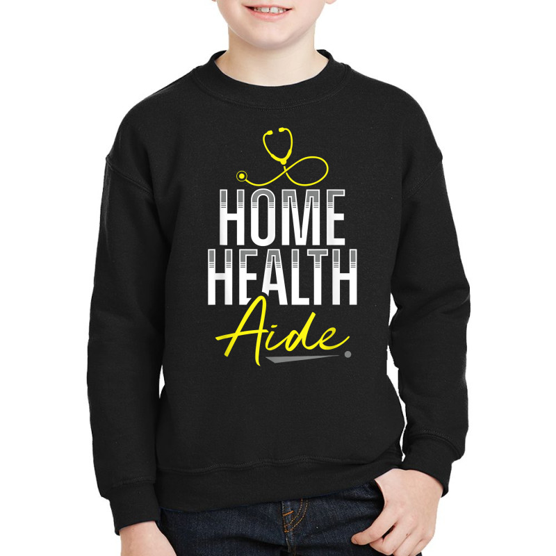 Home Health Aide Hha Healthcare Nursing Medical Apparel T Shirt Youth Sweatshirt by ald1heberts | Artistshot