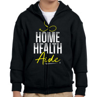 Home Health Aide Hha Healthcare Nursing Medical Apparel T Shirt Youth Zipper Hoodie | Artistshot