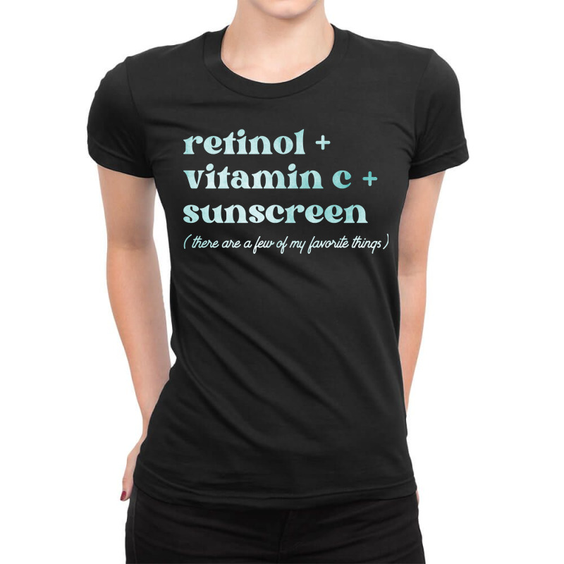 Retinol Vitamin C And Sunscreen Aesthetic Esthetician Nurse Pullover H Ladies Fitted T-shirt | Artistshot