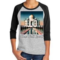 Taj Mahal Agra India Time Well Spent T Shirt Youth 3/4 Sleeve | Artistshot