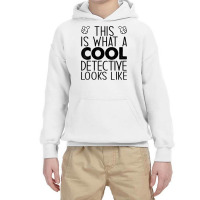 This Is What A Cool Detective Looks Like T Shirt Youth Hoodie | Artistshot