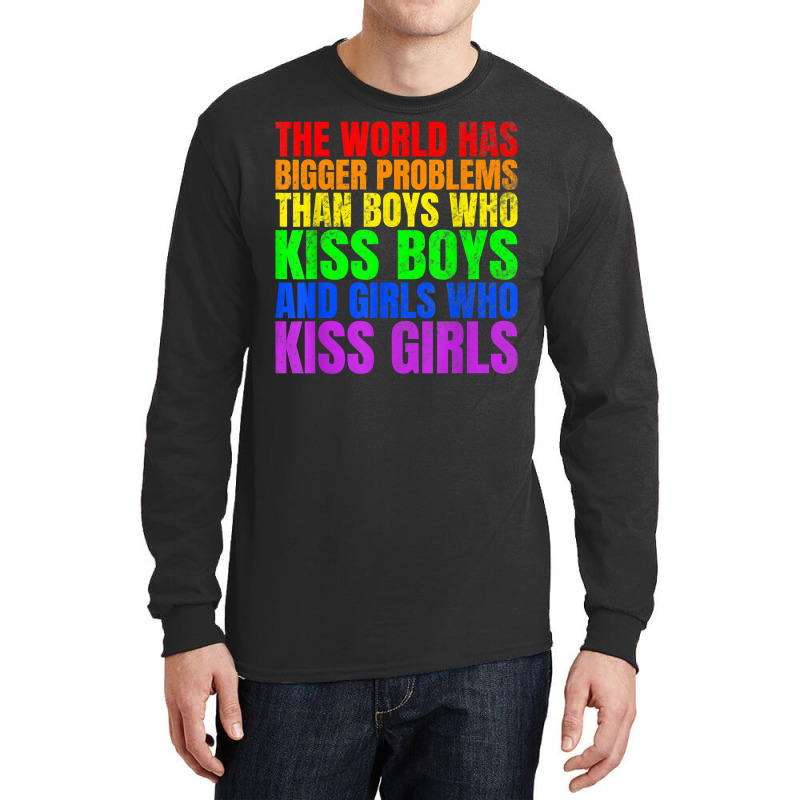 The World Has Bigger Problems Than Lgbtq+ People T Shirt Long Sleeve Shirts by araceliphexy | Artistshot