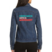 Reward Come Back With A Warrant Quote Gift For Halloween 1 Ladies Denim Jacket | Artistshot