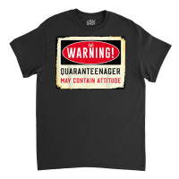 Vintage Warning Quaranteenager May Contain Attitude T Shirt Classic T-shirt | Artistshot