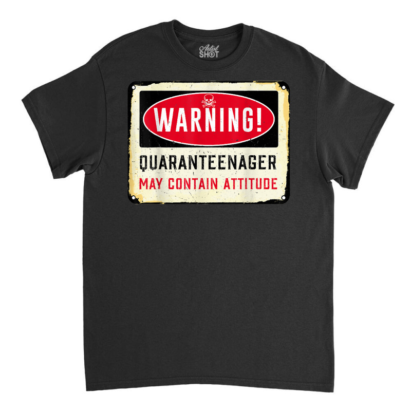 Vintage Warning Quaranteenager May Contain Attitude T Shirt Classic T-shirt | Artistshot