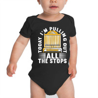 Organ Player Church Musician Organist T Shirt Baby Bodysuit | Artistshot