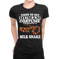 This Is My Human Costume I'm Really A Milk Snake T Shirt Ladies Fitted T-shirt | Artistshot