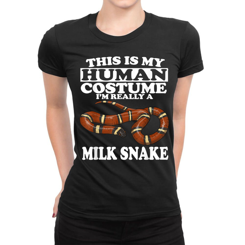 This Is My Human Costume I'm Really A Milk Snake T Shirt Ladies Fitted T-Shirt by kaykemyjoa | Artistshot