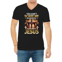 You Can Not Scare Me I Am Saved By The Blood Of Jesus T Shirt V-neck Tee | Artistshot