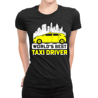 World's Best Taxi Driver T Shirt Ladies Fitted T-shirt | Artistshot