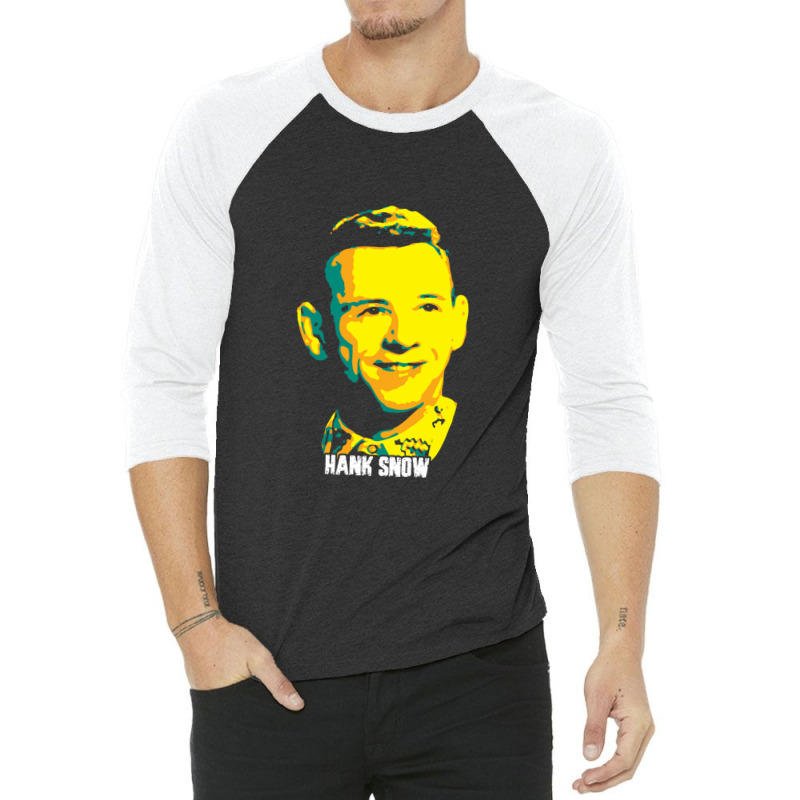 Hank Snow  Clarence Eugene Snow  The Singing Ranger  The Yodeling Rang 3/4 Sleeve Shirt | Artistshot