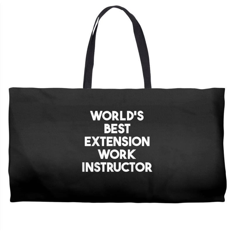 World's Best Extension Work Instructor T Shirt Weekender Totes by ald1heberts | Artistshot