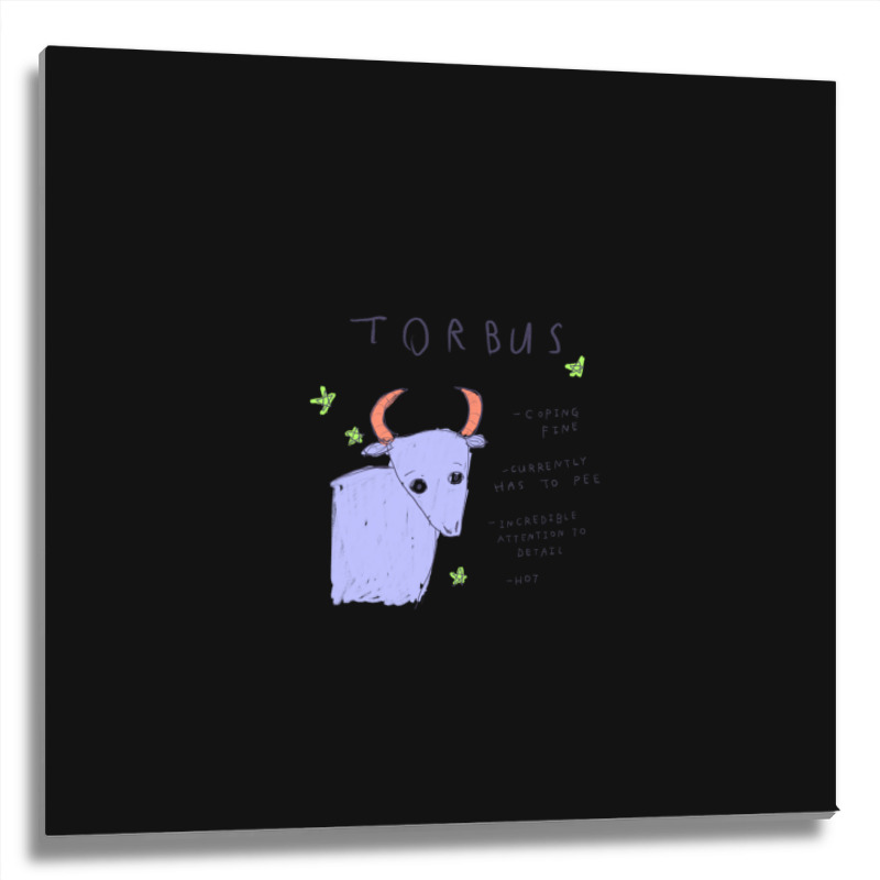 Torbus The Hot And Coping Bull - Horrorscoops Asstrology .png Metal Print Square | Artistshot